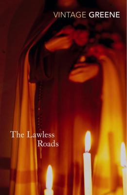 The Lawless Roads 0099286246 Book Cover