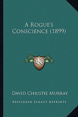 A Rogue's Conscience (1899) 1164546597 Book Cover