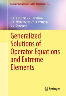 Generalized Solutions of Operator Equations and... 1461406188 Book Cover