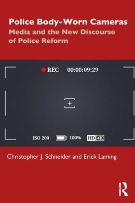 Police Body-Worn Cameras: Media and the New Dis... 103258792X Book Cover
