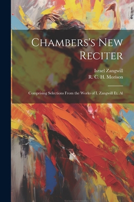 Chambers's New Reciter: Comprising Selections F... 1022032100 Book Cover