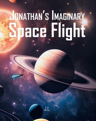 Jonathan's Imaginary Space Flight B0FTK3GLQ7 Book Cover