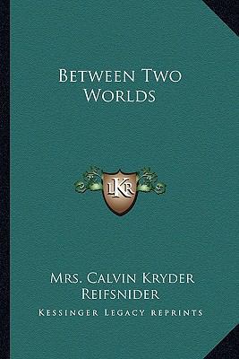 Between Two Worlds 1162976292 Book Cover