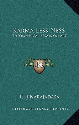 Karma Less Ness: Theosophical Essays on Art 1163319554 Book Cover