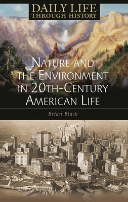 Nature and the Environment in Twentieth-Century... 0313332002 Book Cover