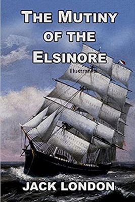Paperback The Mutiny of the Elsinore Illustrated Book