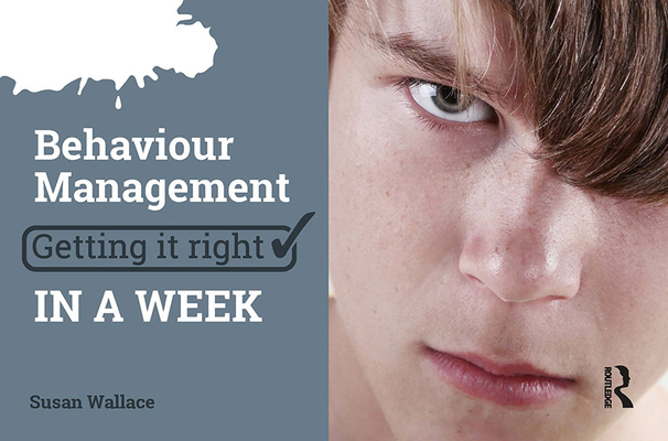 Behaviour Management: Getting It Right in a Week 1911106260 Book Cover