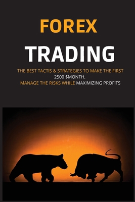 Forex Trading: The Best Tactis & Strategies to ... 1802736689 Book Cover