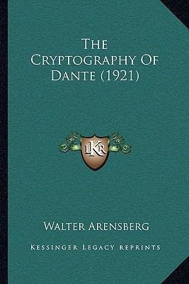 The Cryptography Of Dante (1921) 1166063550 Book Cover