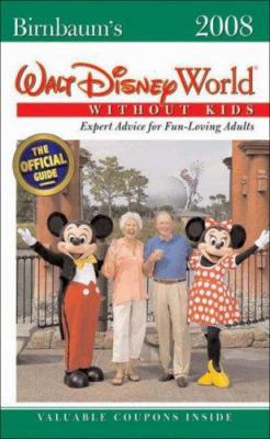 Birnbaum's Walt Disney World Without Kids 2008 ... 1423103882 Book Cover