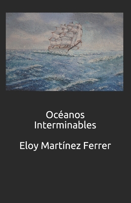 Oceanos Interminables [Spanish] 1796496669 Book Cover