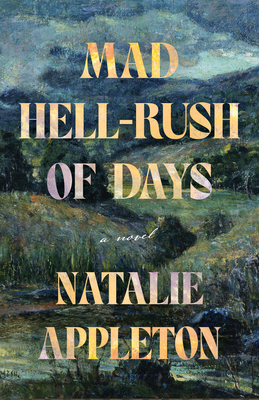 Mad Hell-Rush of Days 1774391449 Book Cover