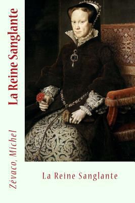 La Reine Sanglante [French] 1548147648 Book Cover