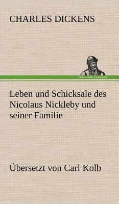 Leben Und Schicksale Des Nicolaus Nickleby Und ... [German] 3847246461 Book Cover