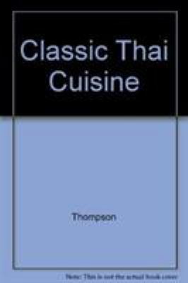Classic Thai Cuisine B002IW1E7Q Book Cover