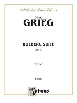 Holberg Suite: Opus 40 for Piano 0769240860 Book Cover