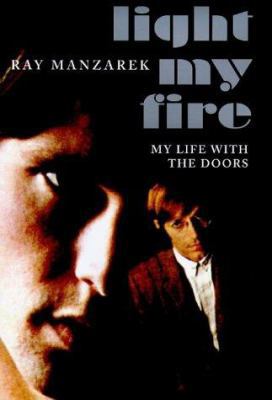 Light My Fire: My Life with The Doors 0712679243 Book Cover