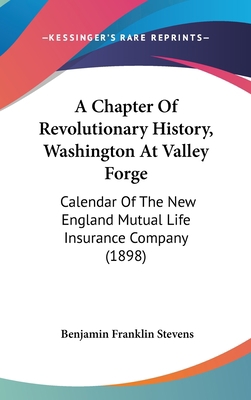 A Chapter of Revolutionary History, Washington ... 1162076909 Book Cover