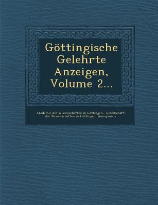 Gottingische Gelehrte Anzeigen, Volume 2... [German] 1288136854 Book Cover