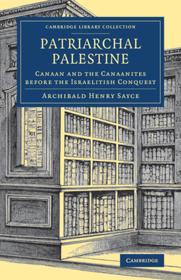 Patriarchal Palestine: Canaan and the Canaanite... 1108082300 Book Cover