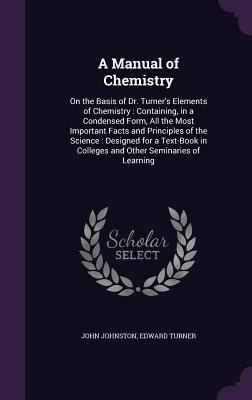 A Manual of Chemistry: On the Basis of Dr. Turn... 1340788179 Book Cover