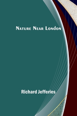 Nature Near London 9356707561 Book Cover