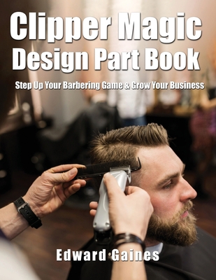 Clipper Magic Design Part Book: Step Up Your Ba... 1099430771 Book Cover