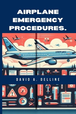 Airplane Emergency Procedures. B0D31L6T3N Book Cover