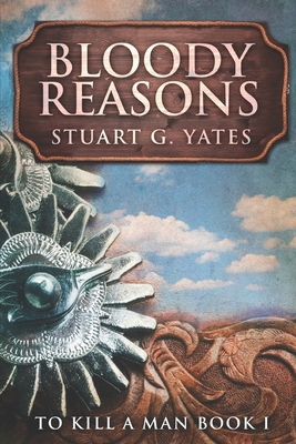 Bloody Reasons: Large Print Edition [Large Print] 1679972642 Book Cover