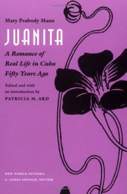 Juanita: A Romance of Real Life in Cuba Fifty Y... 081391955X Book Cover