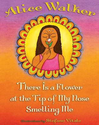 There Is a Flower at the Tip of My Nose Smellin... B00A2KCY70 Book Cover