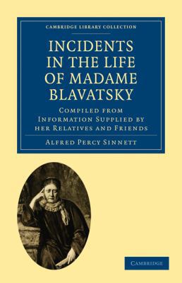 Incidents in the Life of Madame Blavatsky 1108073050 Book Cover