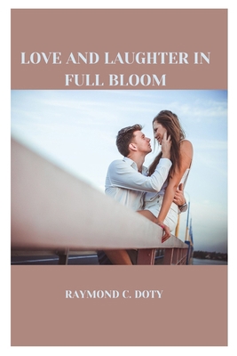 Love and Laughter in Full Bloom B0C9SHLTY2 Book Cover