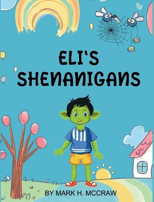 Eli's Shenanigans B0DL7S78P7 Book Cover