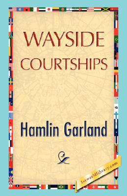 Wayside Courtships 1421896478 Book Cover