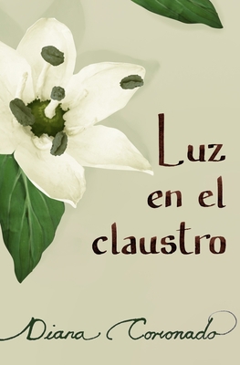 Luz en el claustro [Spanish] 6072927416 Book Cover
