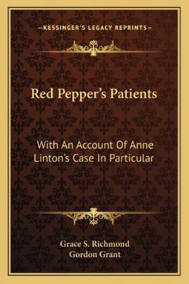 Red Pepper's Patients: With An Account Of Anne ... 1163276200 Book Cover