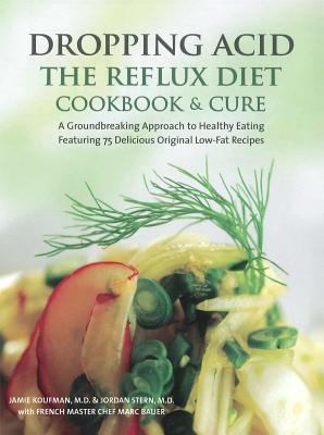 Dropping Acid: The Reflux Diet Cookbook & Cure B007DC6HM8 Book Cover