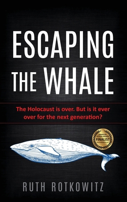 Escaping the Whale: The Holocaust is over. But ... 9493056635 Book Cover