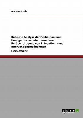 Kritische Analyse der Fußballfan- und Hooligans... [German] 3638955184 Book Cover