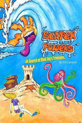 Seaper Powers: In Search for Bleu Jay's Treasur... 1500175447 Book Cover