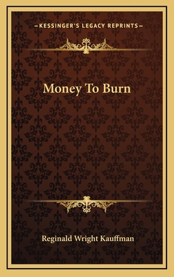 Money to Burn 1163373982 Book Cover
