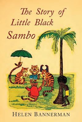 The Story of Little Black Sambo: Color Facsimil... 168422120X Book Cover