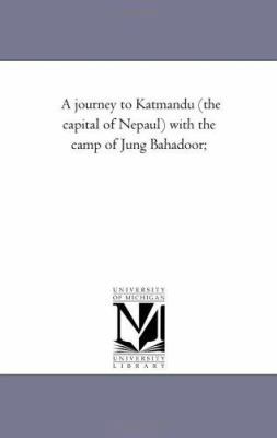 A Journey to Katmandu (the Capital of Nepaul) w... 1425522521 Book Cover