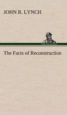 The Facts of Reconstruction 3849162109 Book Cover