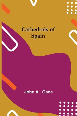 Cathedrals Of Spain 9354849059 Book Cover