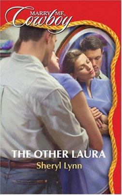 The Other Laura (Marry Me Cowboy: Secrets #46) 0373653557 Book Cover