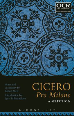 Cicero Pro Milone: A Selection 1474266185 Book Cover