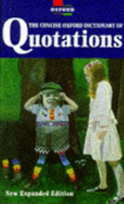 The Concise Oxford Dictionary of Quotations 0198661991 Book Cover