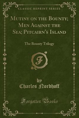 Mutiny on the Bounty; Men Against the Sea; Pitc... 026002371X Book Cover